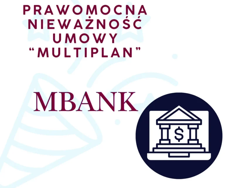 prawomocna-nieważność-umowy-multiplan-mbank