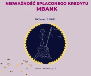 Nieważność-spłaconego-kredytu-mBank-SO-Toruń_-I-C-10821