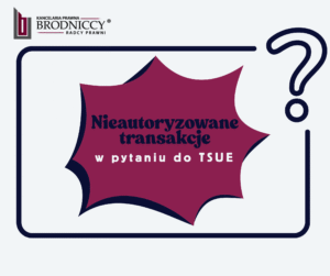 Nieautoryzowana transakcja TSUE Rybnik