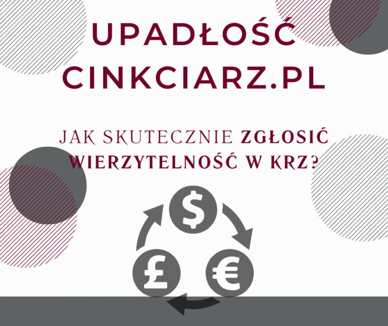 Upadłość Cinkciarz.pl – jak skutecznie zgłosić wierzytelność w KRZ?