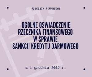 Sankcja kredytu darmowego – oświadczenie Rzecznika Finansowego (1.12.2025)