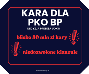 Decyzja Prezesa UOKiK wobec PKO BP – kara blisko 80 mln zł za niedozwolone klauzule