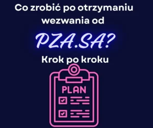 Co-zrobić-po-otrzymaniu-wezwania-od-PZA-S.A.-Krok-po-kroku