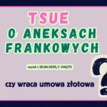 TSUE-aneksy-frankowe