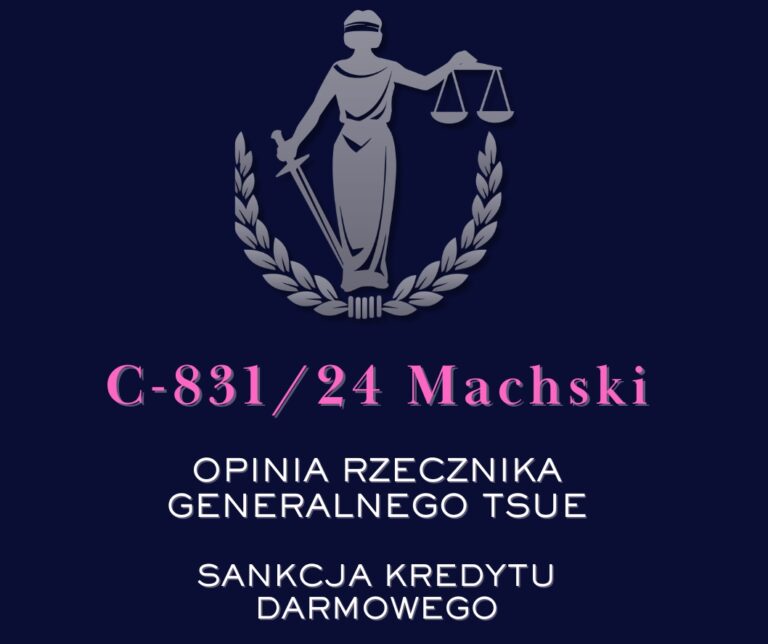 C-83124 Machski Opinia Rzecznika Generalnego TSUE Sankcja kredytu darmowego