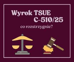 Wyrok TSUE C-510/25: teoria salda i odsetki frankowiczów