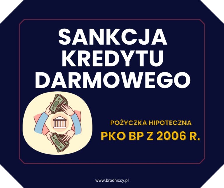 Pożyczka hipoteczna PKO BP z 2006 r. a sankcja kredytu darmowego -2