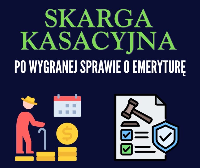 Skarga kasacyjna po wygranej sprawie o emeryturę